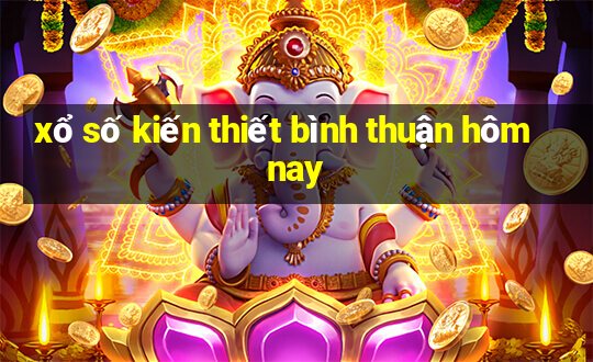 xổ số kiến thiết bình thuận hôm nay