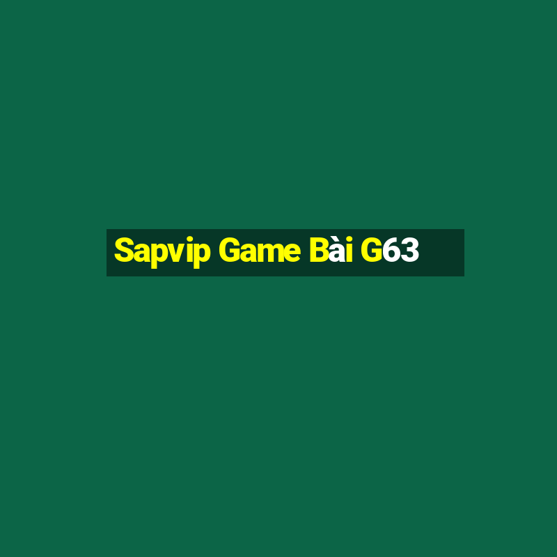 Sapvip Game Bài G63