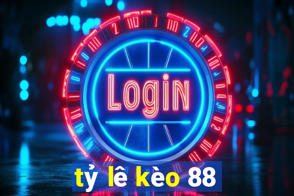 tỷ lê kèo 88