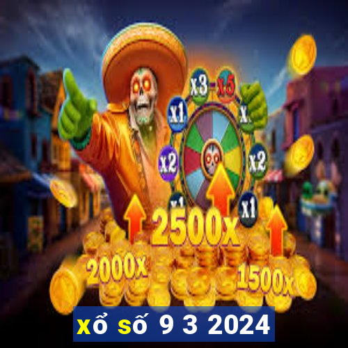 xổ số 9 3 2024