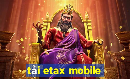 tải etax mobile