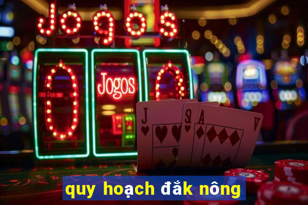 quy hoạch đắk nông