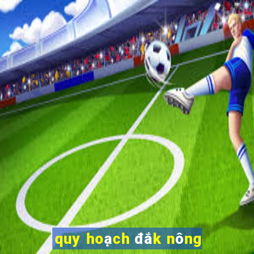 quy hoạch đắk nông