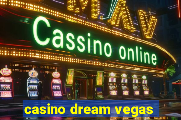 casino dream vegas