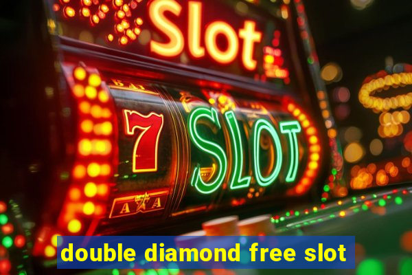 double diamond free slot