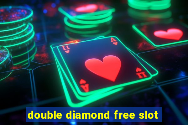 double diamond free slot