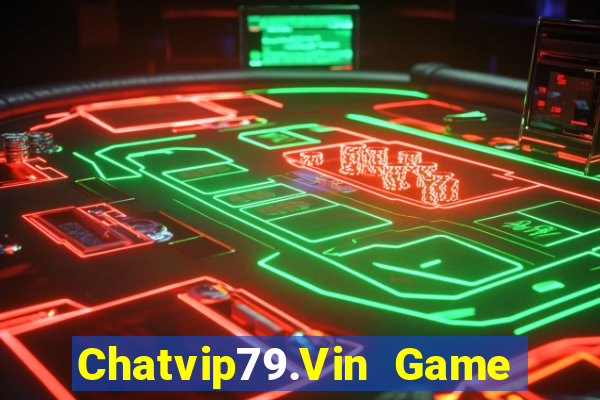 Chatvip79.Vin Game Bài Offline Cho Pc