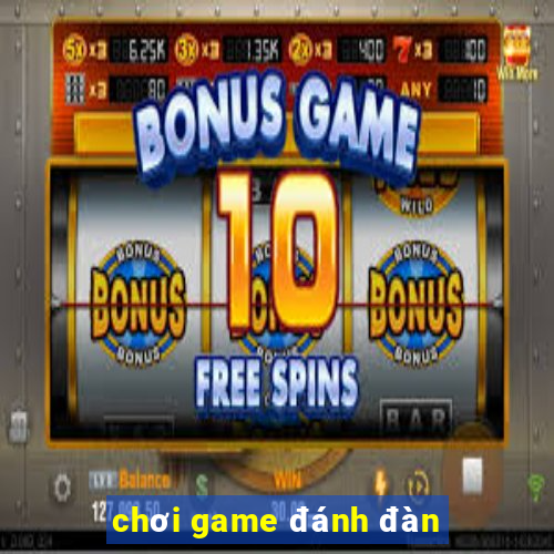 chơi game đánh đàn