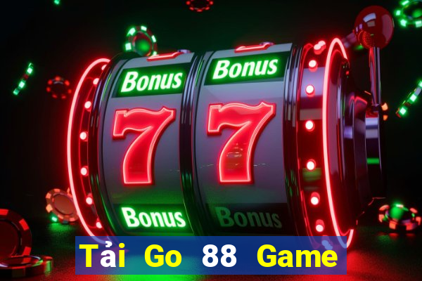 Tải Go 88 Game Bài Quay Hũ