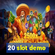 20 slot demo