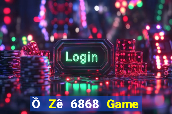 Ồ Zê 6868 Game Bài 52