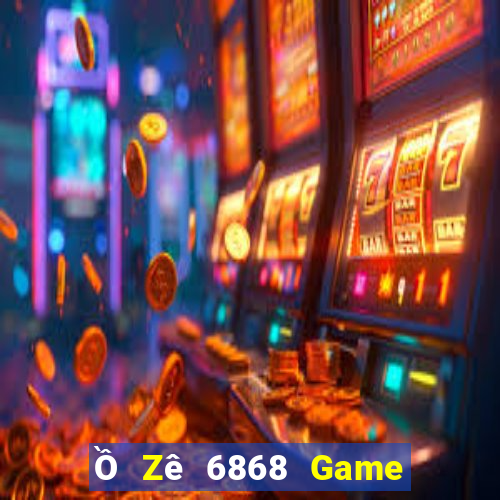 Ồ Zê 6868 Game Bài 52