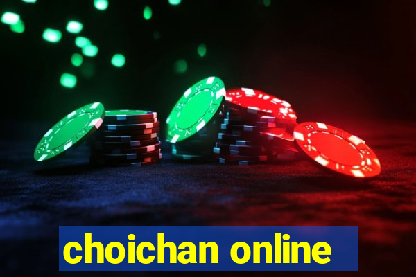 choichan online