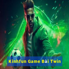 Kinhfun Game Bài Twin