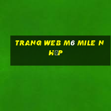 Trang web m6 MILE nhập