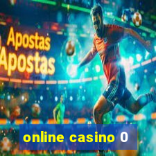 online casino 0