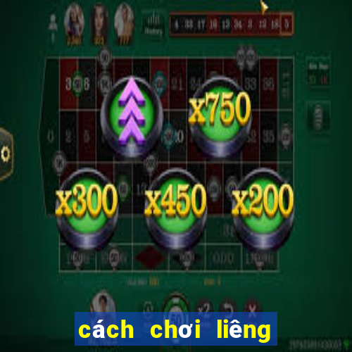 cách chơi liêng ăn tiền