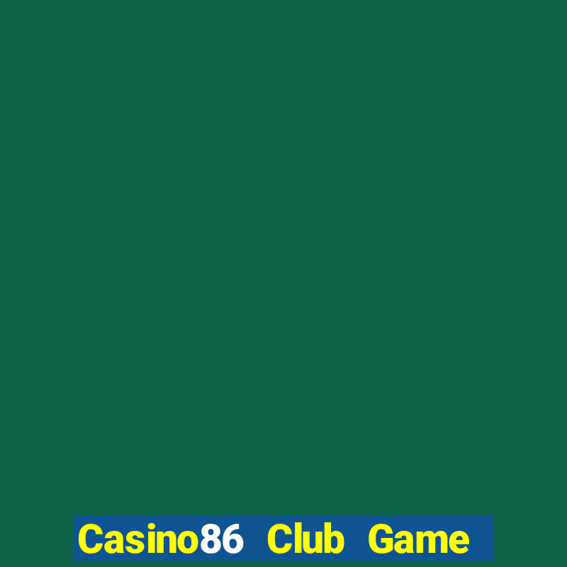 Casino86 Club Game Bài Poker Online