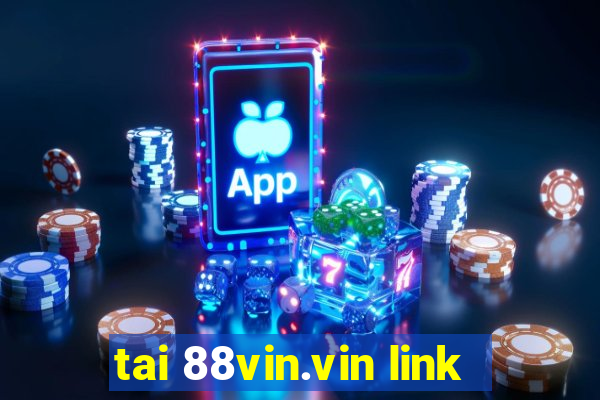 tai 88vin.vin link