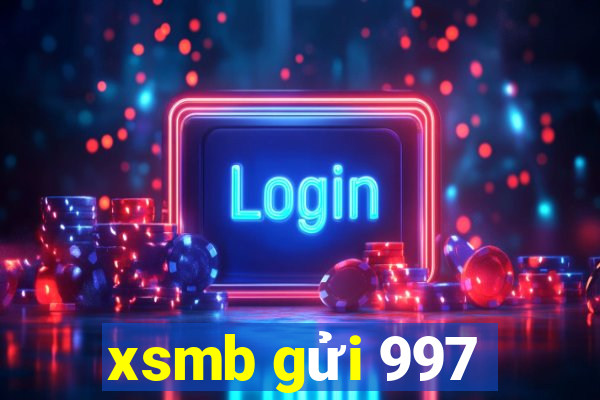 xsmb gửi 997