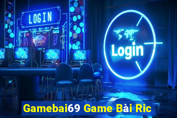 Gamebai69 Game Bài Ric