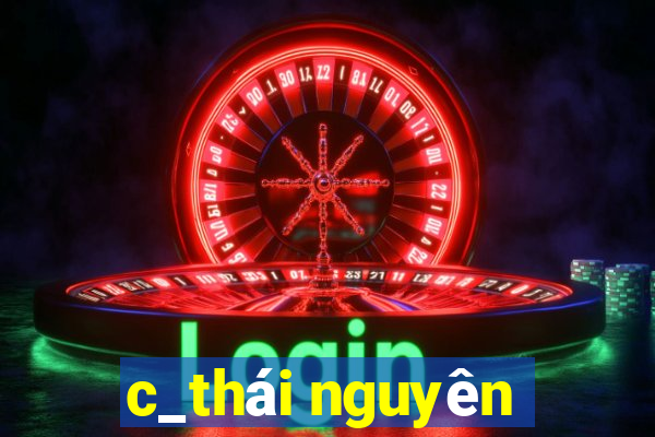 c_thái nguyên