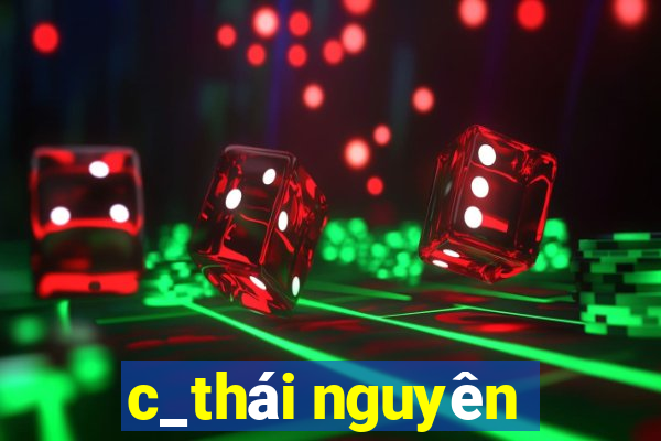 c_thái nguyên