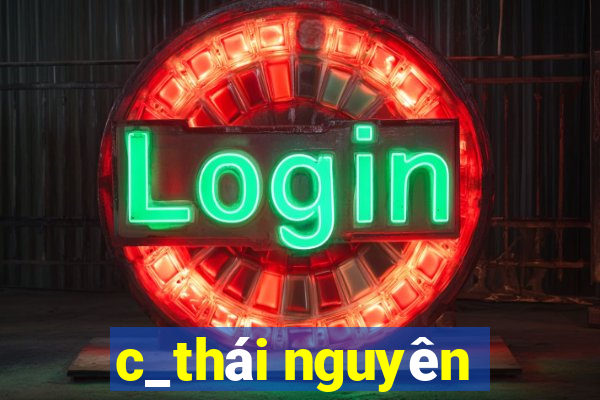 c_thái nguyên