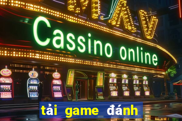 tải game đánh bài cho máy tính