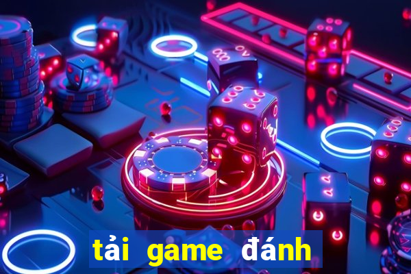 tải game đánh bài cho máy tính