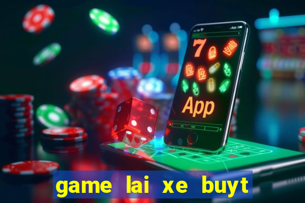 game lai xe buyt phuong trang