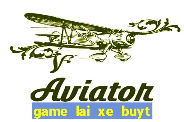 game lai xe buyt phuong trang