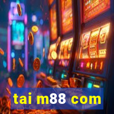 tai m88 com