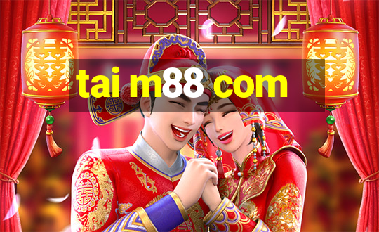 tai m88 com