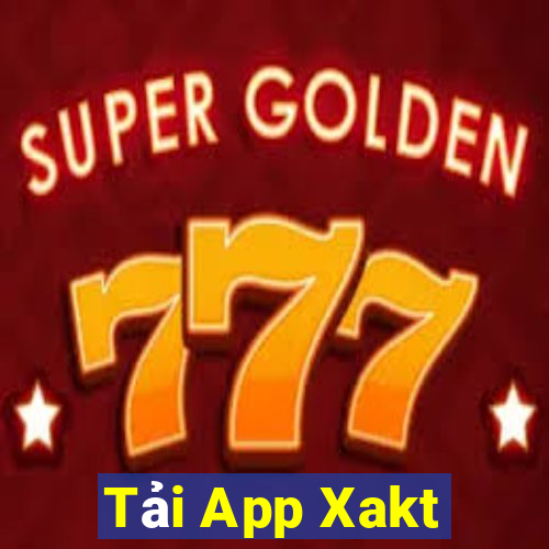 Tải App Xakt