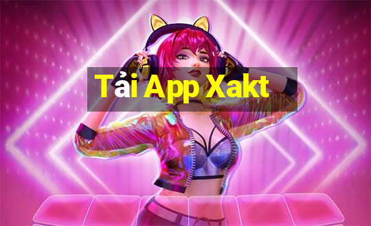 Tải App Xakt