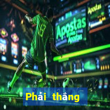 Phải thắng để tống 188 hoa vàng