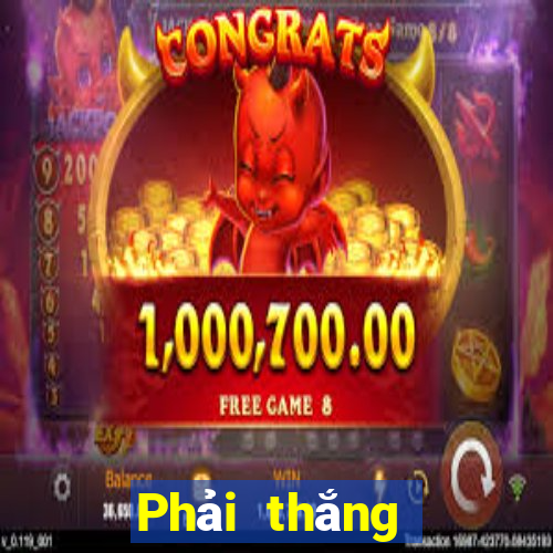 Phải thắng để tống 188 hoa vàng