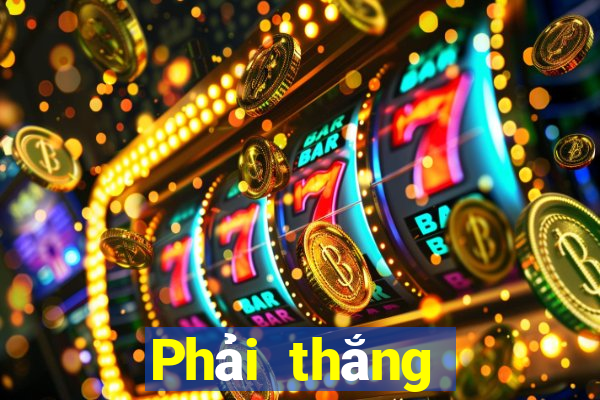 Phải thắng để tống 188 hoa vàng