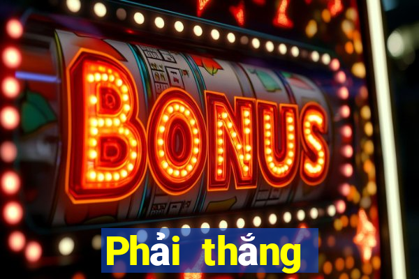 Phải thắng để tống 188 hoa vàng