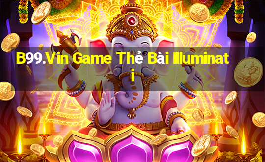 B99.Vin Game Thẻ Bài Illuminati