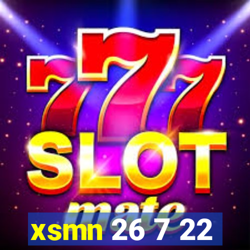 xsmn 26 7 22