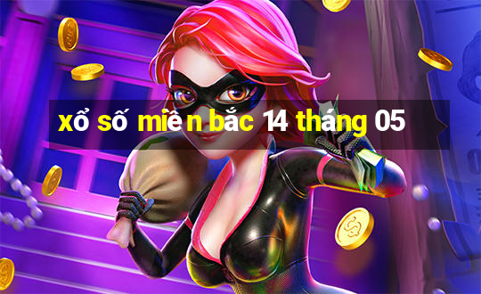 xổ số miền bắc 14 tháng 05