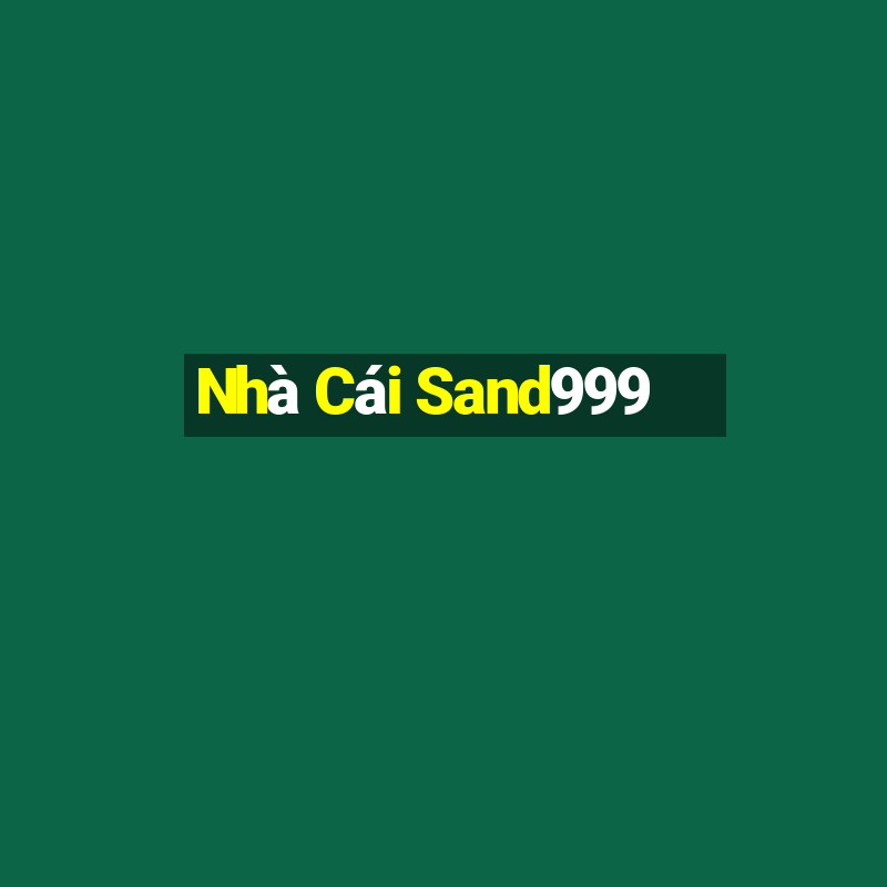 Nhà Cái Sand999