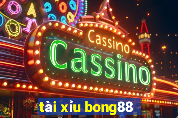 tài xỉu bong88