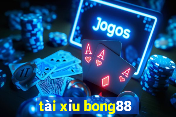 tài xỉu bong88