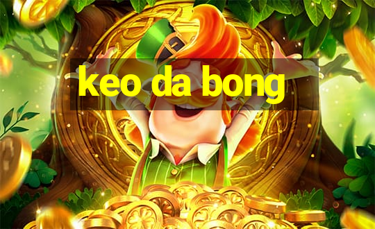 keo da bong