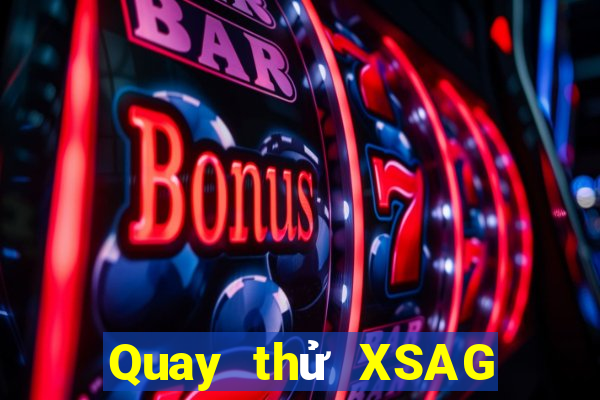 Quay thử XSAG ngày 25