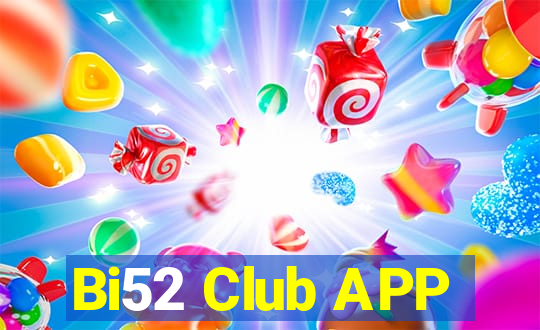 Bi52 Club APP