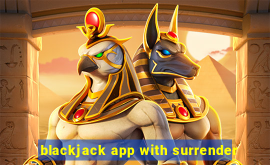 blackjack app with surrender